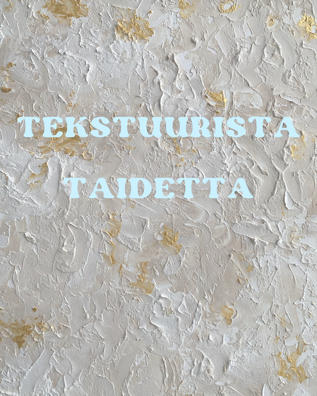 Tekstuurista taidetta